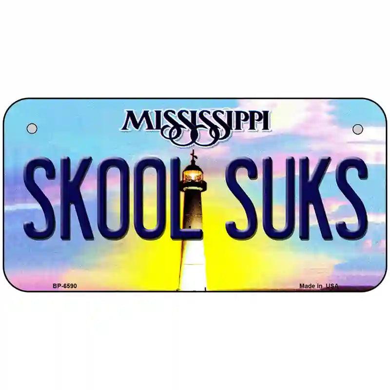 Skool Suks Mississippi Novelty Metal License Plate 6" x 3" (BP)