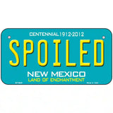 Spoiled New Mexico Novelty Metal License Plate 6" x 3" (BP)
