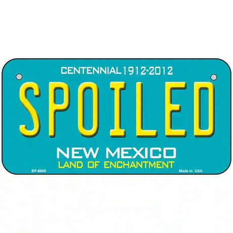 Spoiled New Mexico Novelty Metal License Plate 6" x 3" (BP)