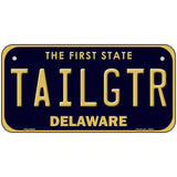 Tailgtr Delaware Novelty Metal License Plate 6" x 3" (BP)