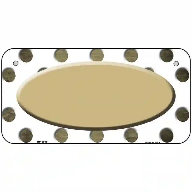 Gold White Dots Oval Oil Rubbed Metal Novelty License Plate 6" x 3" (BP)