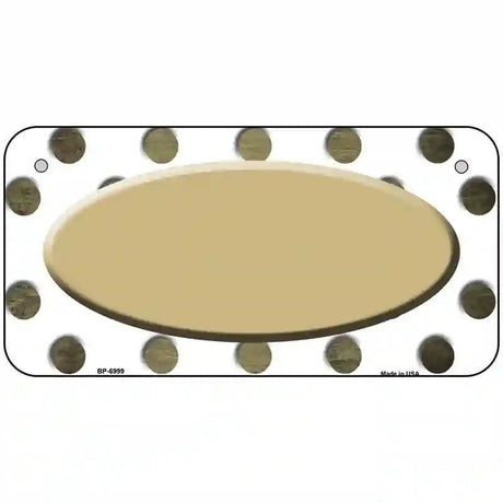 Gold White Dots Oval Oil Rubbed Metal Novelty License Plate 6" x 3" (BP)