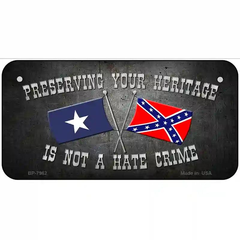 Preserving Heritage Not A Crime Novelty Metal License Plate 6" x 3" (BP)