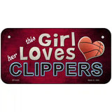 This Girl Loves Her Clippers Novelty Metal License Plate 6" x 3" (BP)