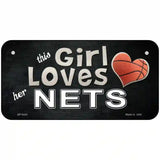 This Girl Loves Her Nets Novelty Metal License Plate 6" x 3" (BP)