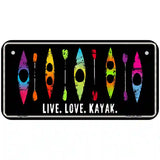 Live Love Kayak Metal Novelty License Plate 6" x 3" (BP)