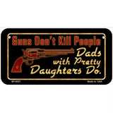 Guns Dont Kill People Metal Novelty License Plate 6" x 3" (BP)