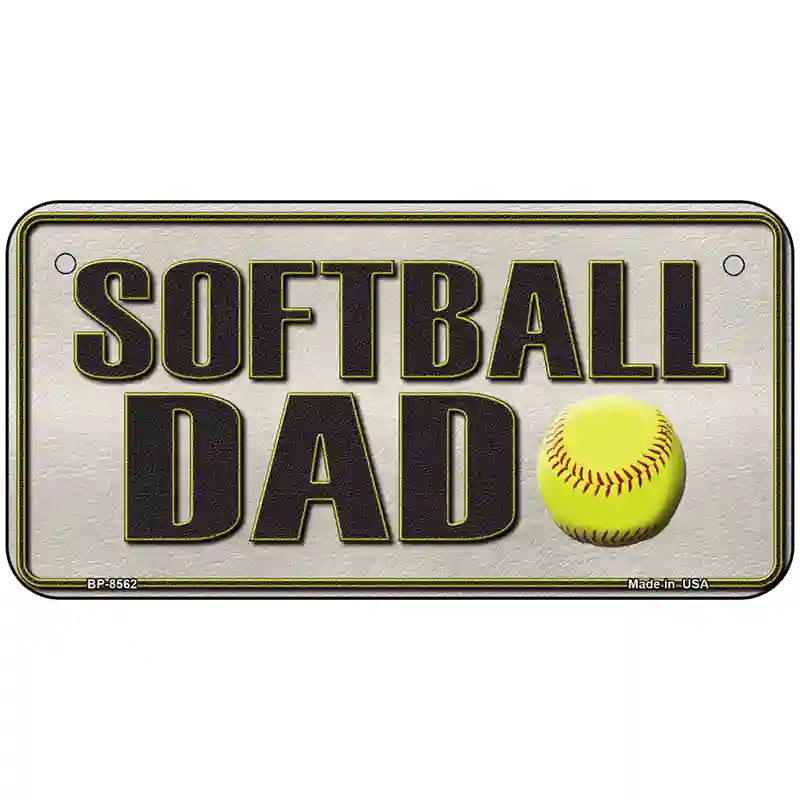 Softball Dad Metal Novelty License Plate 6" x 3" (BP)
