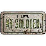 I Love My Solider Metal Novelty License Plate 6" x 3" (BP)