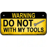 Do Not Screw Metal Novelty License Plate 6" x 3" (BP)