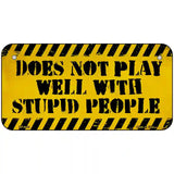 Does Not Play Well Metal Novelty License Plate 6" x 3" (BP)