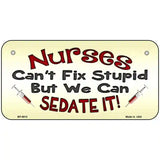 Nurses Sedate It Metal Novelty License Plate 6" x 3" (BP)