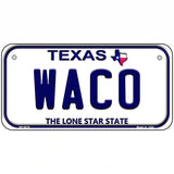 Waco Texas Novelty Metal License Plate 6" x 3" (BP)