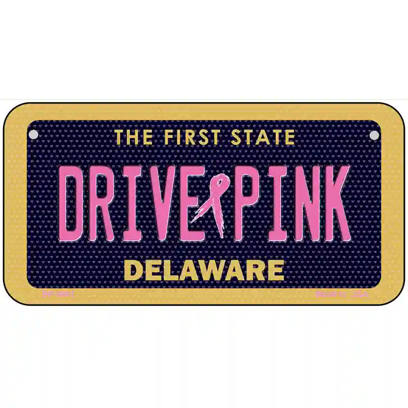 Drive Pink Delaware Novelty Metal License Plate 6" x 3" (BP)