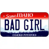 Bad Girl Idaho Metal Novelty License Plate 6" x 3" (BP)