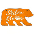 Sister Paw Orange Novelty Metal Bear Tag BR-026 11.5" x 6" Sign (BR)
