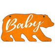 Baby Orange Novelty Metal Bear Tag BR-035 11.5" x 6" Sign (BR)