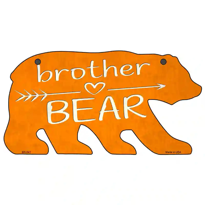 Brother Arrow Orange Novelty Metal Bear Tag BR-041 11.5" x 6" Sign (BR)