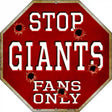 Giants Fans Only Metal Novelty Octagon Stop Sign BS-223 12" Sign (BS)
