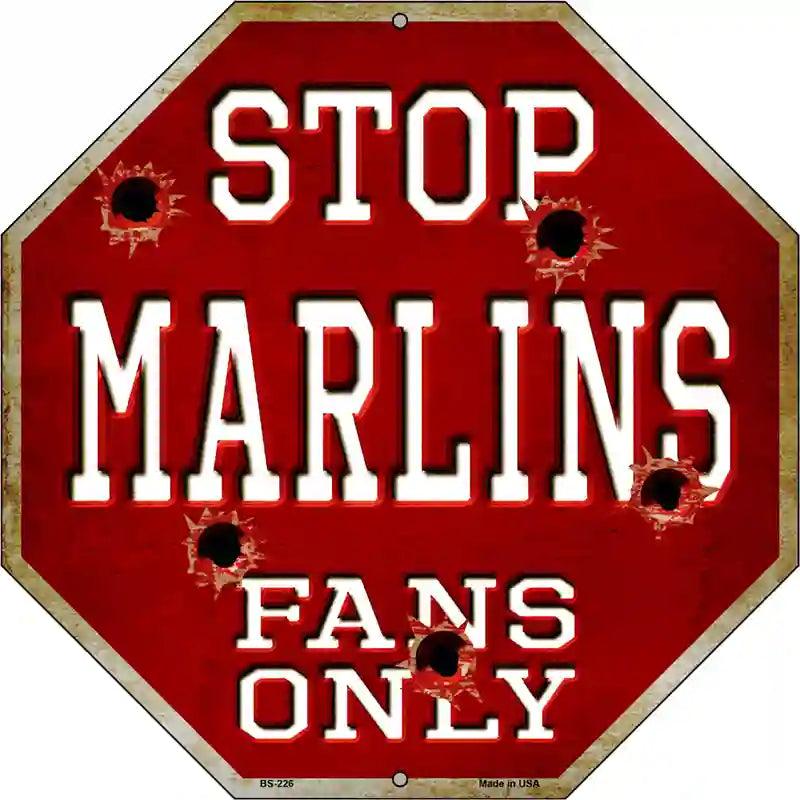 Marlins Fans Only Metal Novelty Octagon Stop Sign BS-226 12" Sign (BS)