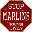 Marlins Fans Only Metal Novelty Octagon Stop Sign BS-226 12" Sign (BS)