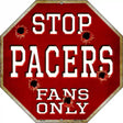 Pacers Fans Only Metal Novelty Octagon Stop Sign BS-253