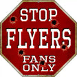 Flyers Fans Only Metal Novelty Octagon Stop Sign BS-282
