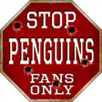 Penguins Fans Only Metal Novelty Octagon Stop Sign BS-283