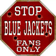 Blue Jackets Fans Only Metal Novelty Octagon Stop Sign BS-292