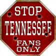 Tennessee Fans Only Metal Novelty Octagon Stop Sign BS-328