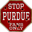 Purdue Fans Only Metal Novelty Octagon Stop Sign BS-337