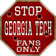Georgia Tech Fans Only Metal Novelty Octagon Stop Sign BS-340 12" Sign (BS)