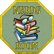 Nerds Room Metal Novelty Stop Sign BS-458 12" Sign (BS)