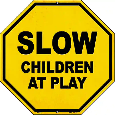 Slow Children at Play Novelty Metal Stop Sign BS-472 12" Sign (BS)