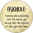 Askhole Definition Novelty Metal Circular Sign 12" (C)