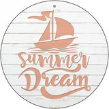Summer Dream Novelty Metal Circle Sign 12" (C)