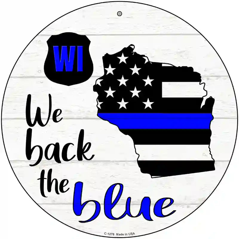 Wisconsin Back The Blue Novelty Circular Sign 12" (C)