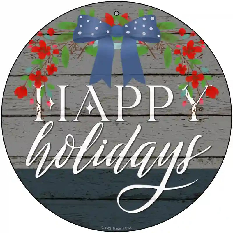 Happy Holidays Bow Novelty Metal Circle Sign 12" (C)