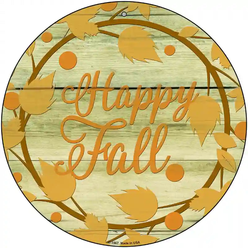 Happy Fall with Leaves Novelty Metal Circle Sign 12" (C)