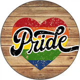 Pride Heart On Wood Novelty Metal Circle Sign 12" (C)