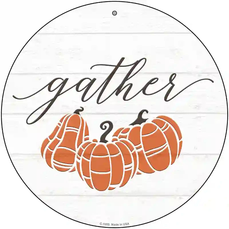 Gather Pumpkins Novelty Metal Circle Sign 12" (C)