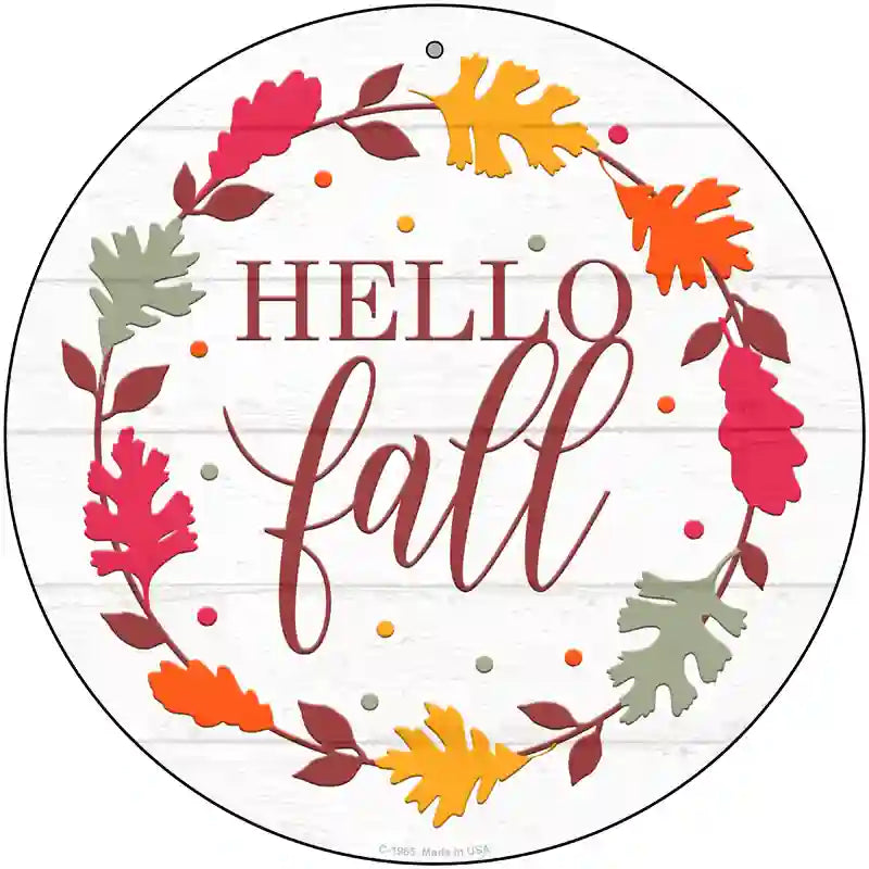 Hello Fall Leaves Novelty Metal Circle Sign 12" (C)