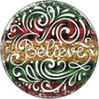 Believe Christmas Novelty Metal Circle Sign 12" (C)