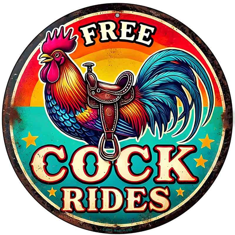 Free Cock Rides Novelty Metal Circular Sign C-2072