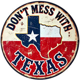 Dont Mess With Texas Novelty Metal Circular Sign C-2083