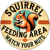 Squirrel Feeding Area Novelty Metal Circular Sign C-2091