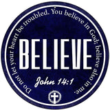 Believe Bible Verse Novelty Metal Circular Sign C-2103