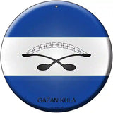 Gazan Kula Country Novelty Metal Circular Sign 12" (C)