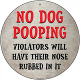 No Dog Pooping Novelty Metal Circular Sign 12" (C)