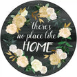 No Place Like Home Novelty Metal Circular Sign 12" (C)